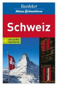 Schweiz Reiseführer: Baedeker Allianz Schweiz ist Empfehlung